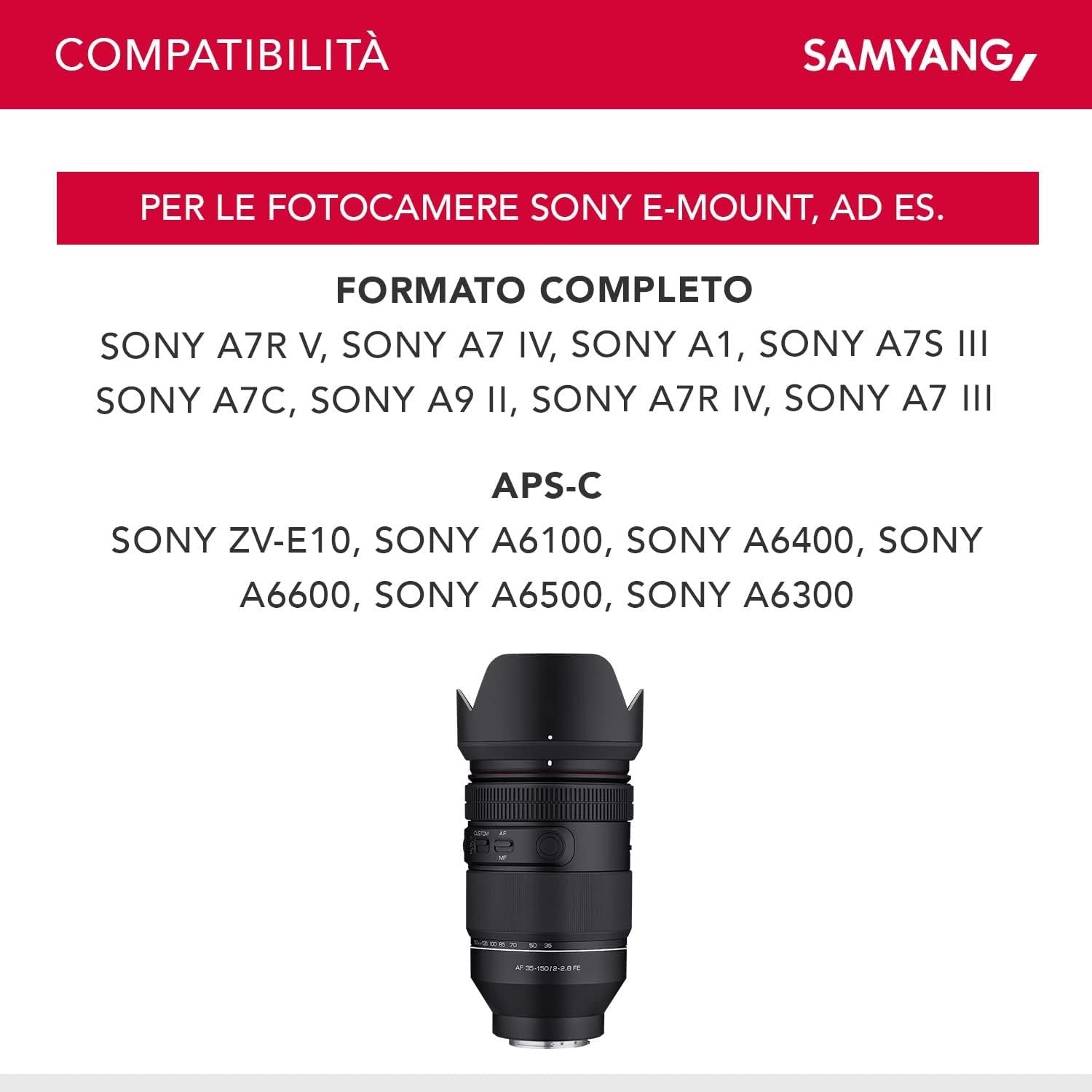 Samyang AF 35-150mm F2-2.8 SONY E GARANZIA FOWA ITALIA 5 ANNI